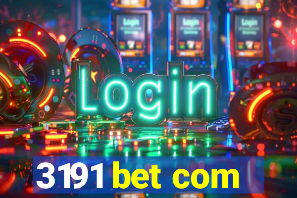 3191 bet com